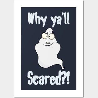 Why ya'll scared?! Posters and Art